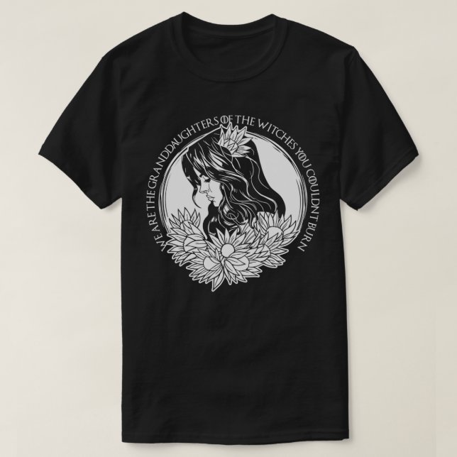 Granddaughters Of The Witches  Feminist  T-Shirt (Design Front)