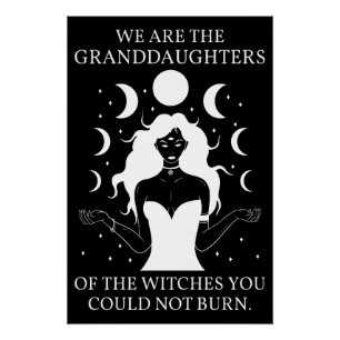 Granddaughters of the Witches You Could Not Burn I Poster