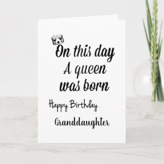 **GRANDDAUGTER** YOU ARE A QUEEN "BIRTHDAY" CARD
