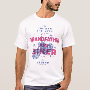 Grandfather and biker the man the myth the legend T-Shirt