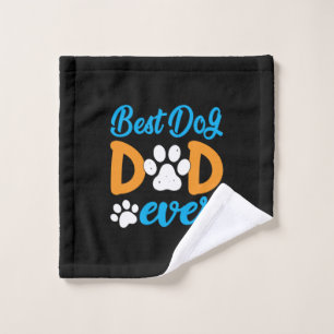 Grandfather Gift   Best Dog Dad Ever Wash Cloth