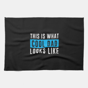 Grandfather Gift   Cool Dad Looks Like Tea Towel