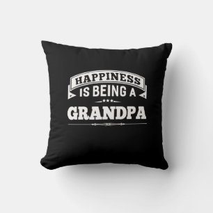 Grandfather Gift   Happiness Is Being A Grandpa Cushion
