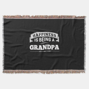 Grandfather Gift   Happiness Is Being A Grandpa Throw Blanket