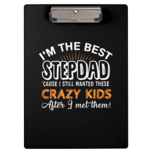 Grandfather Gift   I Am The Best Step Dad Clipboard