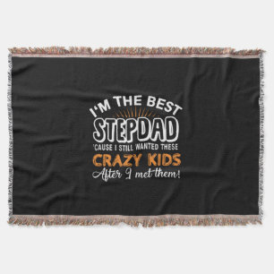 Grandfather Gift   I Am The Best Step Dad Throw Blanket