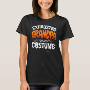 Grandfather Halloween Exhausted Grandpa Is My Cost T-Shirt