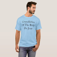 Grandfather Of The Bride Du Jour Quote Wedding