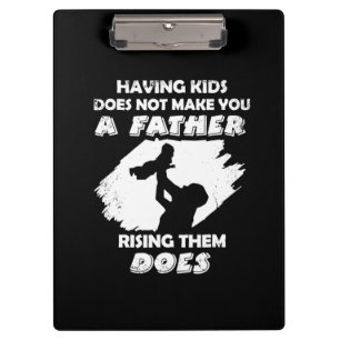 Grandfather Quotes A Father Raising Them Does Clipboard