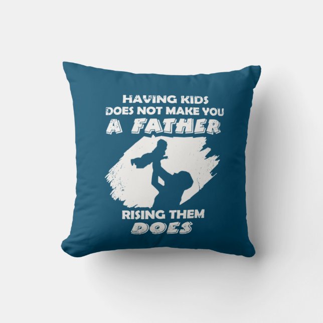 Grandfather Quotes | A Father Raising Them Does Cushion (Front)
