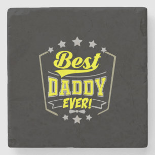 Grandfather Quotes Best Daddy Ever Stone Coaster