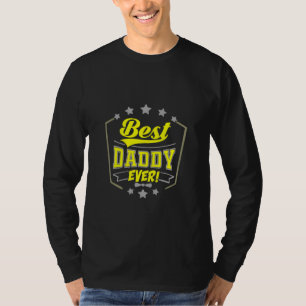 Grandfather Quotes   Best Daddy Ever T-Shirt