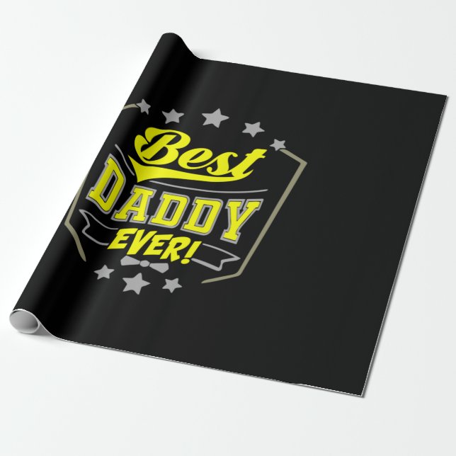 Grandfather Quotes | Best Daddy Ever Wrapping Paper (Unrolled)