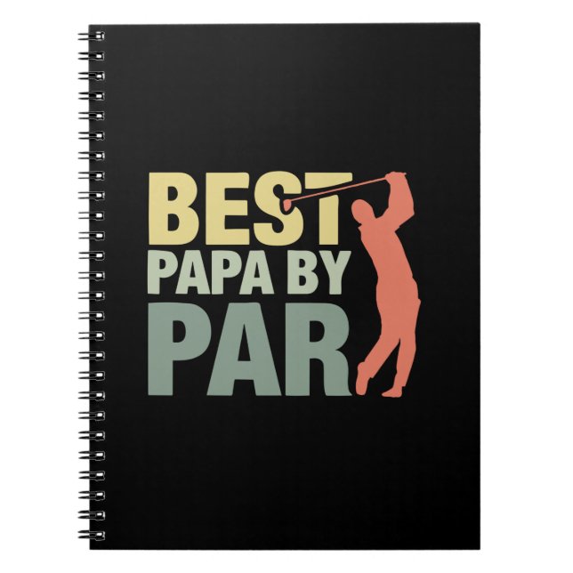 Grandfather Quotes | Best Papa By Par Golf Notebook (Front)