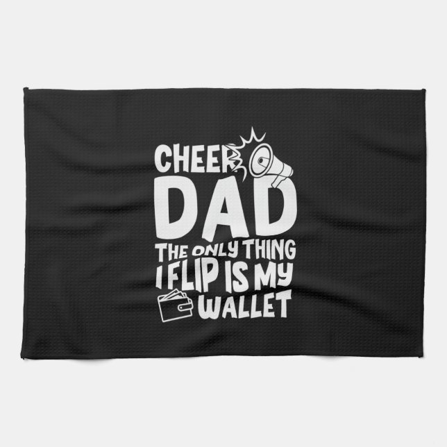 Grandfather Quotes | Cheer Dad The Only Thing Tea Towel (Horizontal)