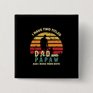 Grandfather Quotes Dad And Papa I Rock Them 15 Cm Square Badge