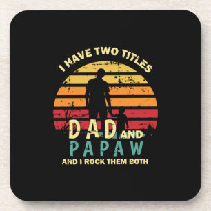 Grandfather Quotes   Dad And Papa I Rock Them Coaster