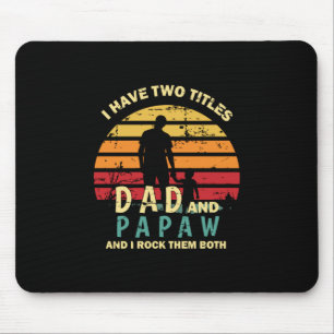 Grandfather Quotes   Dad And Papa I Rock Them Mouse Pad