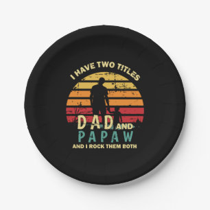 Grandfather Quotes   Dad And Papa I Rock Them Paper Plate