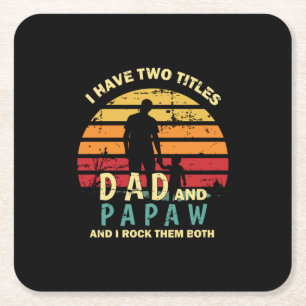 Grandfather Quotes Dad And Papa I Rock Them Square Paper Coaster