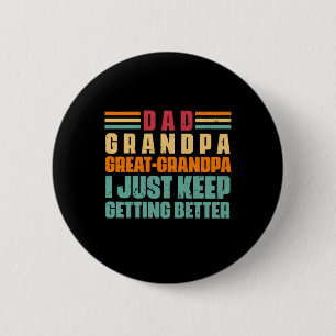 Grandfather Quotes   Dad Great Grandpa 6 Cm Round Badge