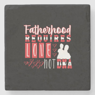 Grandfather Quotes   Fatherhood Requires Love Stone Coaster