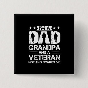 Grandfather Quotes   I Am A Dad And A Veteran 15 Cm Square Badge