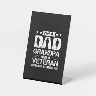 Grandfather Quotes   I Am A Dad And A Veteran Pedestal Sign