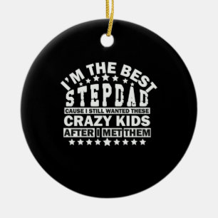 Grandfather Quotes I Am The Best Stepdad Ceramic Tree Decoration