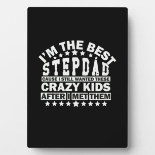 Grandfather Quotes I Am The Best Stepdad Plaque