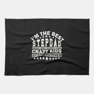 Grandfather Quotes I Am The Best Stepdad Tea Towel