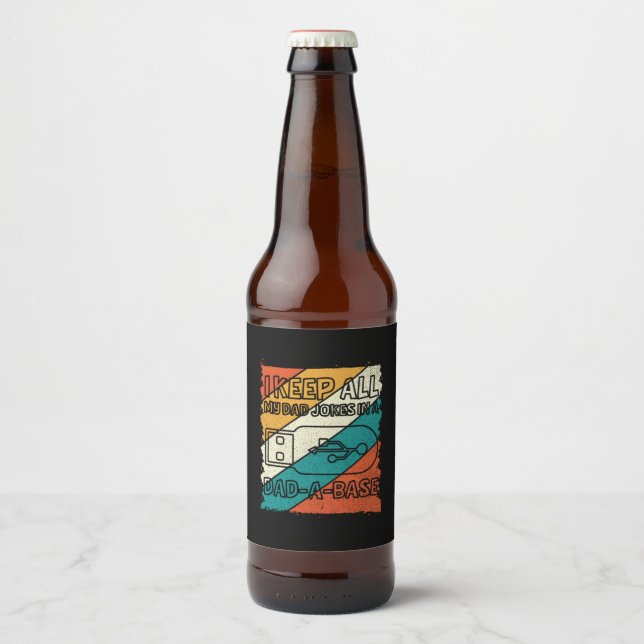 Grandfather Quotes | I Keep All My Dad Beer Bottle Label (Front)
