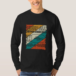 Grandfather Quotes   I Keep All My Dad T-Shirt