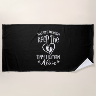 Grandfather Quotes | Keep The Tiny Human Alive Beach Towel