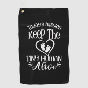 Grandfather Quotes Keep The Tiny Human Alive Golf Towel