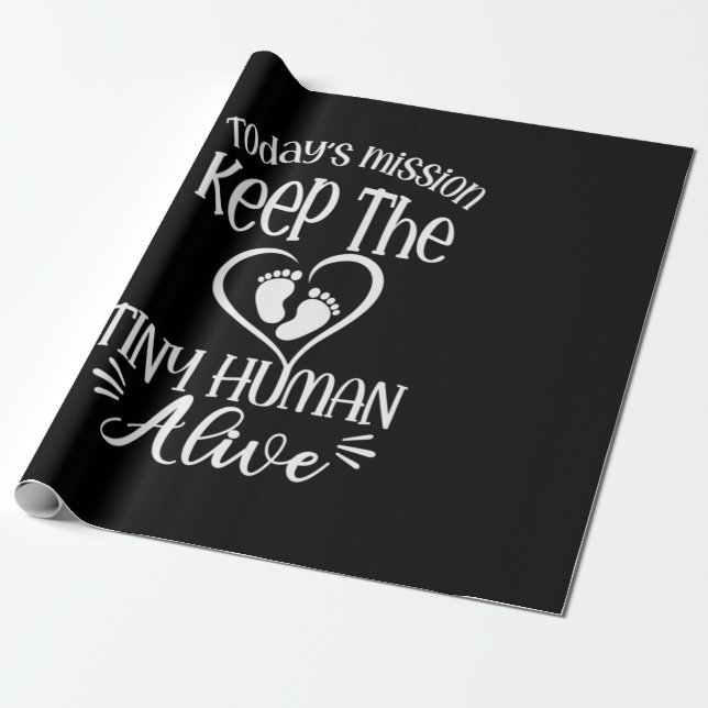 Grandfather Quotes | Keep The Tiny Human Alive Wrapping Paper (Unrolled)