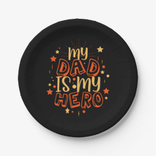 Grandfather Quotes   My Dad Is My Hero Paper Plate