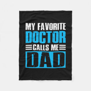 Grandfather Quotes My Favorite Doctor Calls Me Dad Fleece Blanket