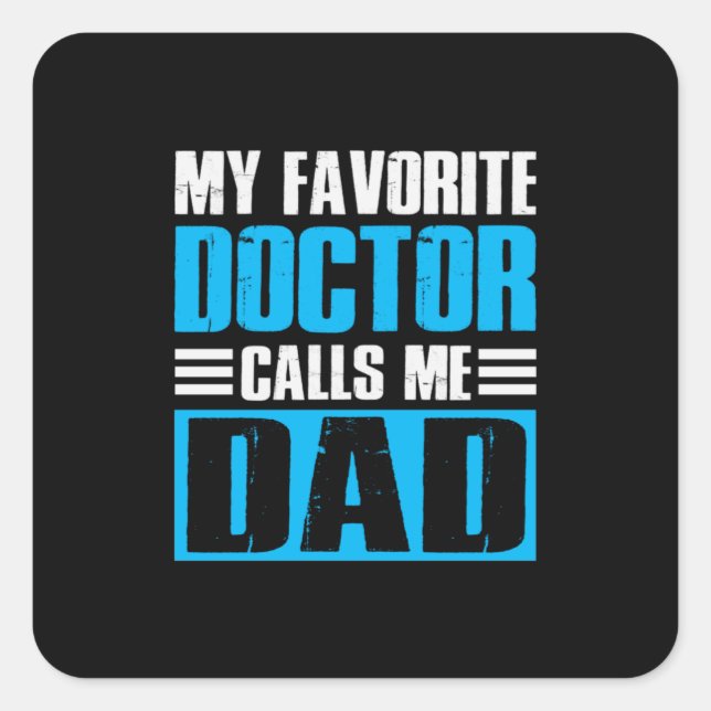 Grandfather Quotes My Favourite Doctor Calls Me Da Square Sticker (Front)