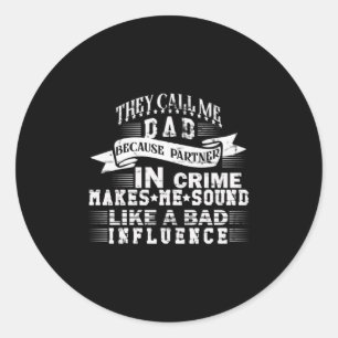 Grandfather Quotes They Call Me Dad Classic Round Sticker