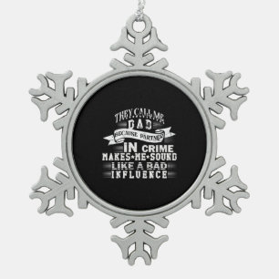 Grandfather Quotes   They Call Me Dad Snowflake Pewter Christmas Ornament