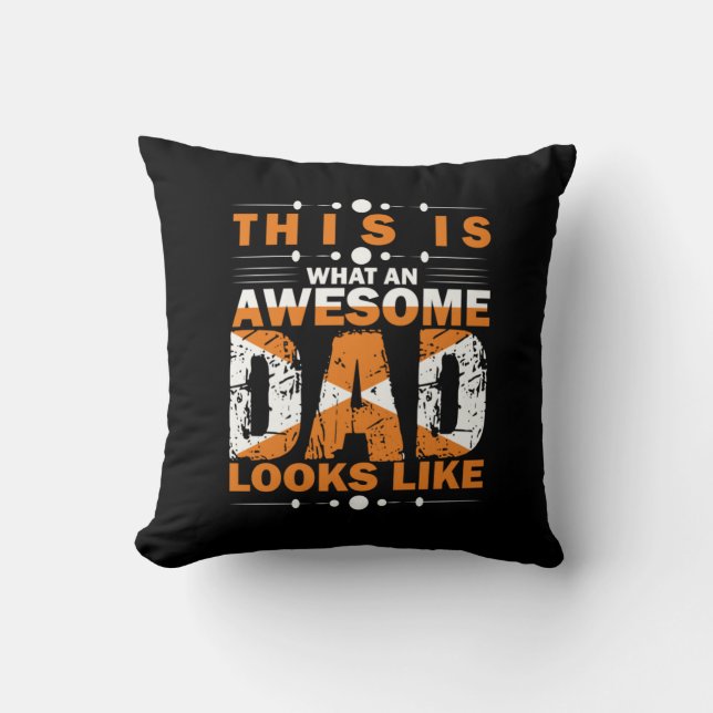 Grandfather Quotes | What An Awesome Dad Cushion (Front)