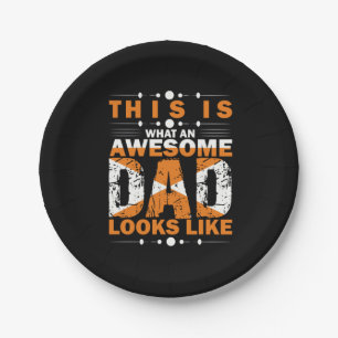 Grandfather Quotes   What An Awesome Dad Paper Plate