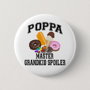 Grandkid Spoiler Poppa 6 Cm Round Badge