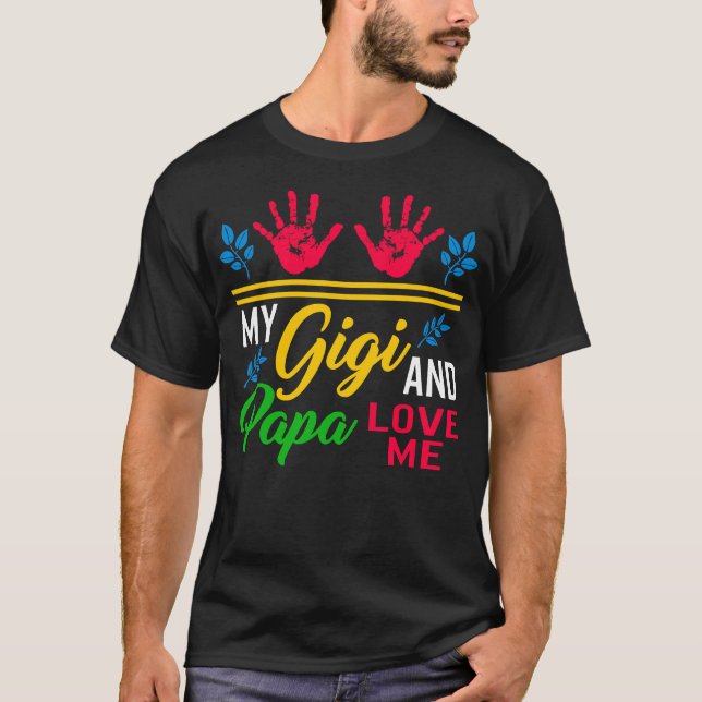 Grandkids Shirt, My Gigi And Papa Love Me Cute T-Shirt (Front)