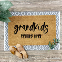 Grandkids Spoiled Here Grandparents Welcome