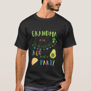 Grandma 1st Birthday Taco Bout A Party Family Matc T-Shirt