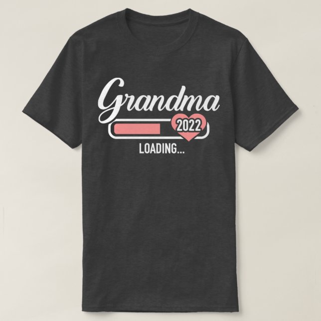 Grandma 2022 loading for pregnancy announcement T-Shirt (Design Front)