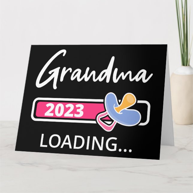 Grandma 2023 Loading I - Promoted To Grandmother Card (Front)