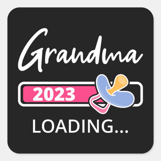 Grandma 2023 Loading I - Promoted To Grandmother Square Sticker (Front)